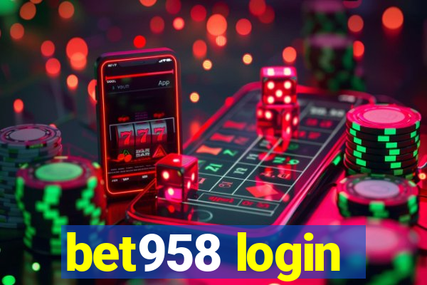 bet958 login